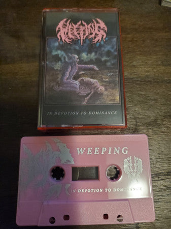 WEEPING (3) : In Devotion To Dominance (EP)