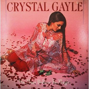 Crystal Gayle : We Must Believe In Magic (LP,Album)