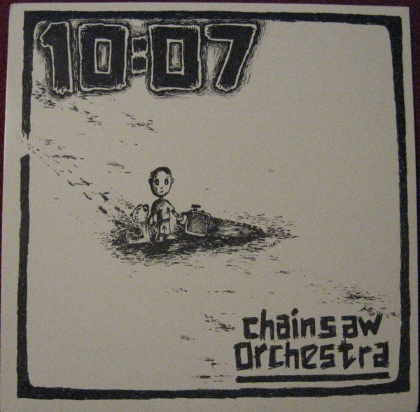 Ten-O-Seven : Chainsaw Orchestra (LP,Album)