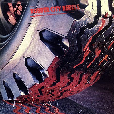 Rubber City Rebels : Rubber City Rebels (LP,Album)