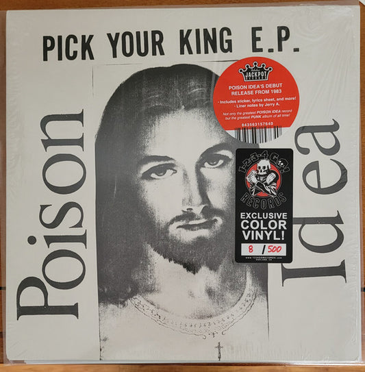 Poison Idea : Pick Your King E.P. (12",45 RPM,EP,Limited Edition,Reissue)