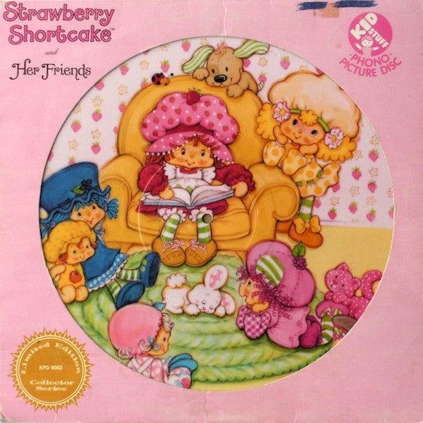 Strawberry Shortcake : Strawberry Shortcake And Her Friends (LP,Limited Edition,Picture Disc)