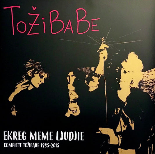 Tožibabe : Ekreg Meme Ljudjie • Complete Tožibabe 1985-2015 (LP,Compilation,Limited Edition)