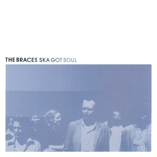 Braces, The : Ska Got Soul (LP,Album,Limited Edition)