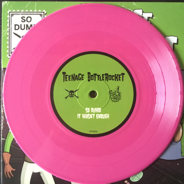 Teenage Bottlerocket : So Dumb (7",45 RPM,EP)