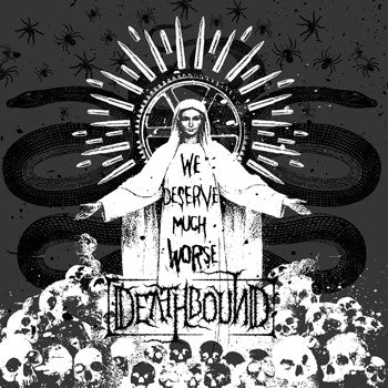 Deathbound : We Deserve Much Worse (LP,Album)