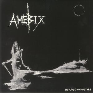 Amebix : No Gods No Masters (LP,Compilation,Unofficial Release)