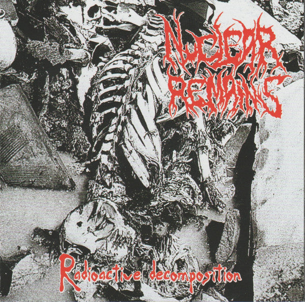 Nuclear Remains : Radioactive Decomposition (EP,Reissue)
