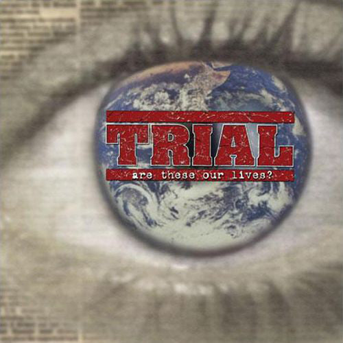 Trial (5) : Are These Our Lives? (LP,Limited Edition,Repress)