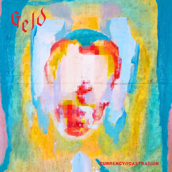 Geld (2) : Currency // Castration (LP,45 RPM,Album)