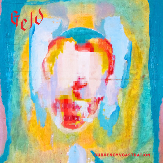 Geld (2) : Currency // Castration (LP,45 RPM,Album)