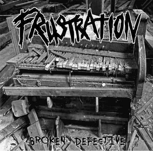 Frustration (3) : Broken Defective (7",45 RPM)