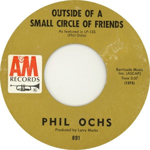 Phil Ochs : Outside Of A Small Circle Of Friends / Miranda (7",45 RPM,Single)