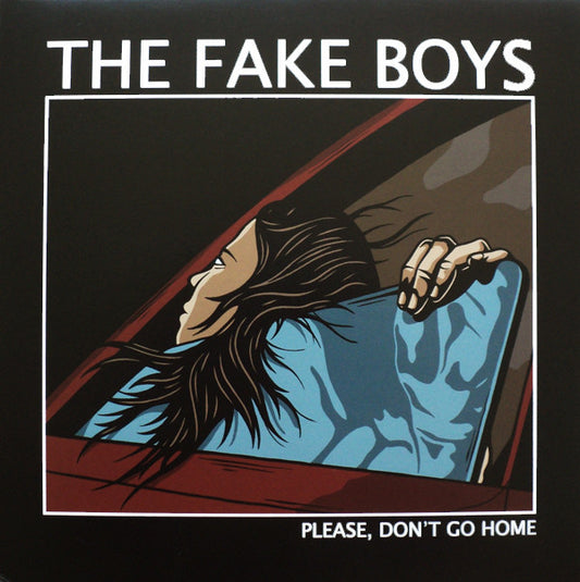 Fake Boys, The : Please Don't Go Home (LP,Compilation)
