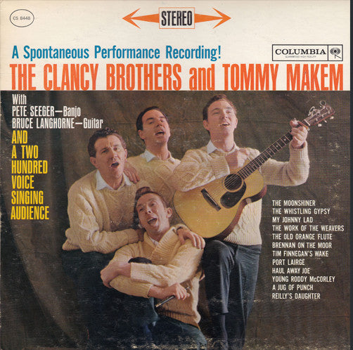 Clancy Brothers & Tommy Makem, The With Pete Seeger, Bruce Langhorne : A Spontaneous Performance Recording! The Clancy Brothers And Tommy Makem (LP,Album,Stereo,Repress)