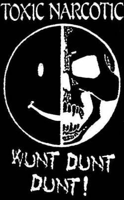 Toxic Narcotic : Wunt Dunt Dunt! ()