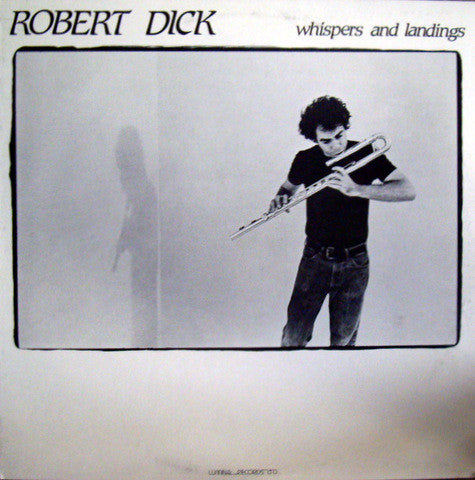 Robert Dick : Whispers And Landings (LP,Album)