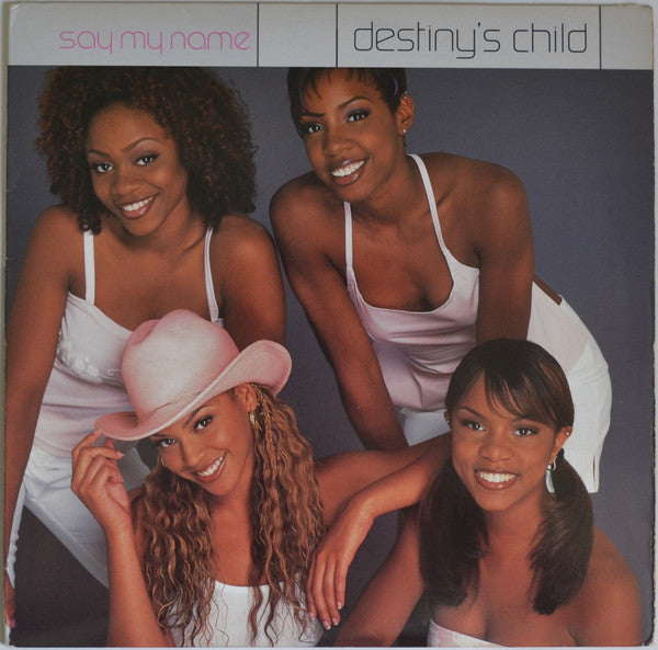 Destiny's Child : Say My Name (12",33 ⅓ RPM,Single,Stereo)