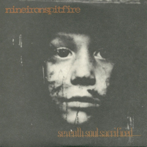 Nineironspitfire : Seventh Soul Sacrificed (7",33 ⅓ RPM)