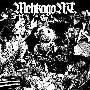 Mehkago N.T. : Massive Fucking Headwounds (12",45 RPM)