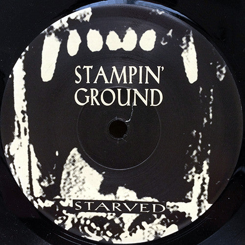 Stampin' Ground : Starved (7")