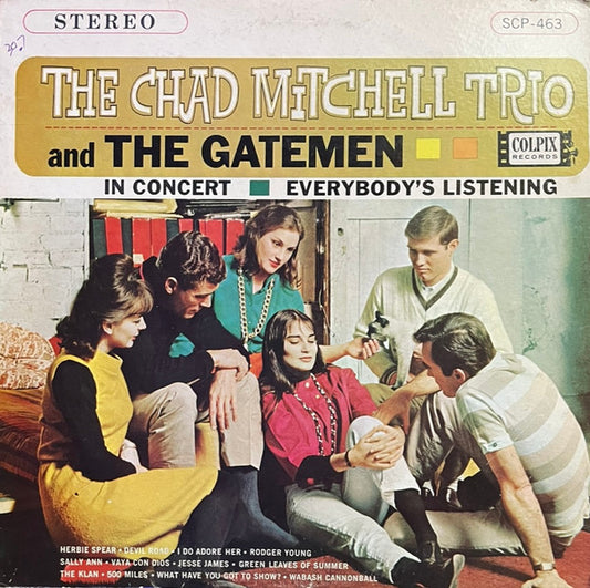 Chad Mitchell Trio, The And Gatemen, The : In Concert - Everybody's Listening (LP,Album,Stereo)