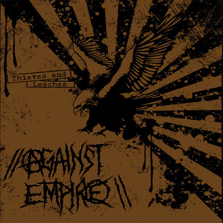 Against Empire : Thieves And Leeches (LP,Album,Limited Edition)