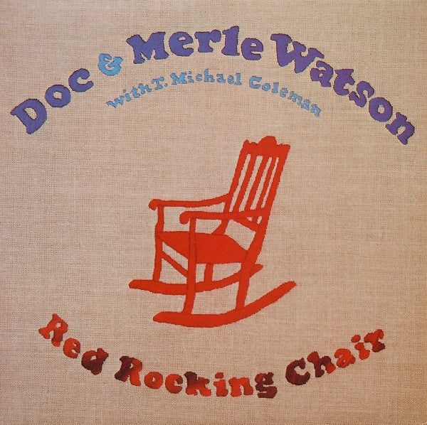 Doc & Merle Watson With T. Michael Coleman : Red Rocking Chair (LP,Album)