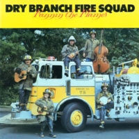 Dry Branch Fire Squad : Fannin' The Flames (LP,Album)