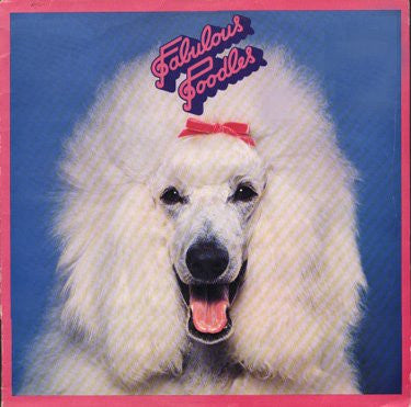 Fabulous Poodles : Fabulous Poodles (LP,Album)