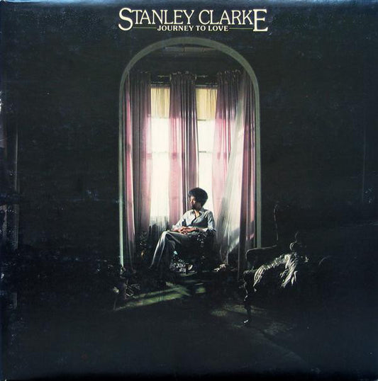 Stanley Clarke : Journey To Love (LP,Album)