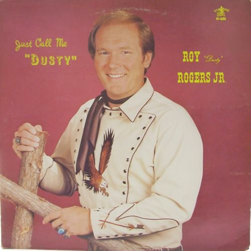 Roy Rogers Jr. : Just Call Me "Dusty" (LP)
