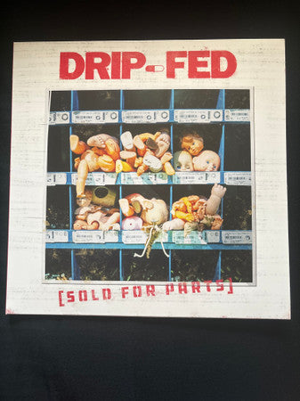 Drip-Fed : Sold For Parts (LP)