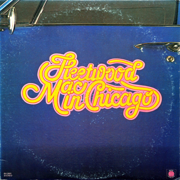 Fleetwood Mac : Fleetwood Mac In Chicago (LP,Album,Reissue,Stereo)