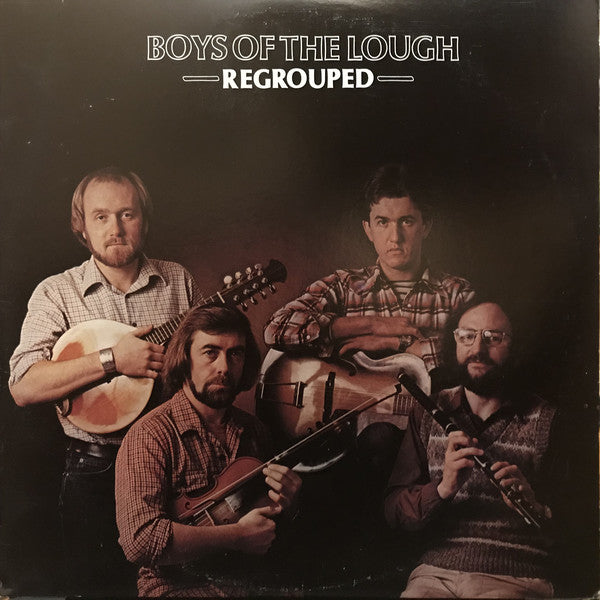 Boys Of The Lough, The : Regrouped (LP,Album)