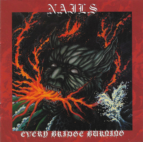 Nails : Every Bridge Burning (Album)