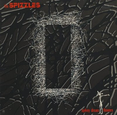 Spizzles, The : Spikey Dream Flowers (LP,Album)