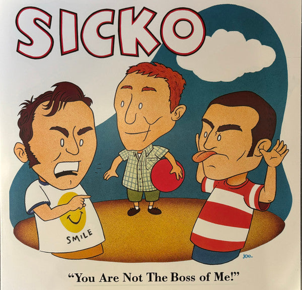Sicko : “You Are Not The Boss Of Me!” (LP,Limited Edition)