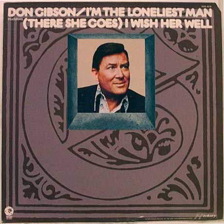 Don Gibson : I Am The Loneliest Man (LP,Compilation)