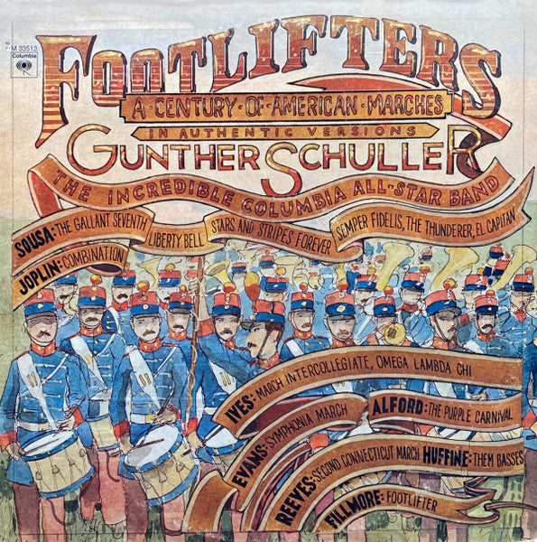 Gunther Schuller, Incredible Columbia All-Star Band, The : Footlifters (A Century Of American Marches) (LP,Album,Stereo)
