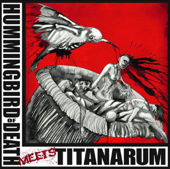 Hummingbird Of Death / Titanarum : Hummingbird Of Death Meets Titanarum (12")
