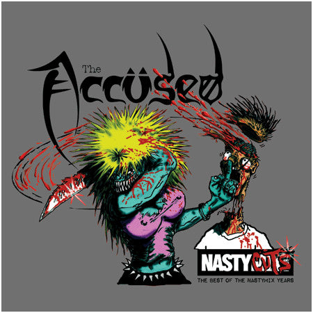 Accüsed, The : Nasty Cuts: The Best Of The Nasty Mix Years (Compilation,LP)