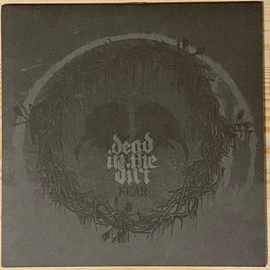 Dead In The Dirt : Fear (7")