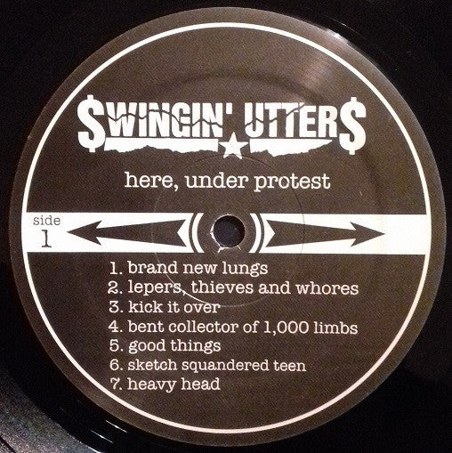 Swingin' Utters : Here, Under Protest (LP,Album)