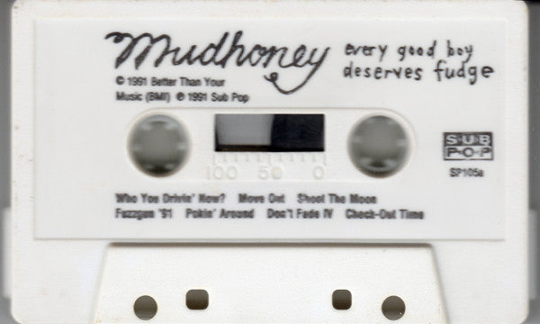 Mudhoney : Every Good Boy Deserves Fudge (Album)