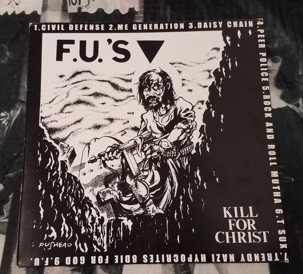 FU's : Kill For Christ / My America (LP,Compilation,Limited Edition,Reissue,Unofficial Release)