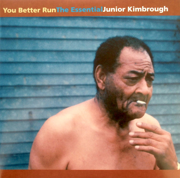 Junior Kimbrough : You Better Run (The Essential Junior Kimbrough) (LP,Compilation)