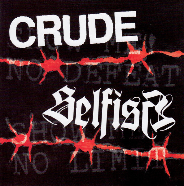 Selfish / Crude (3) : Show Me No Defeat (7")