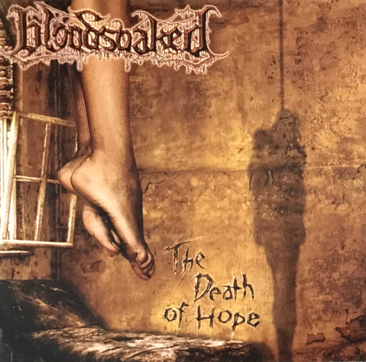 Bloodsoaked (3) : The Death Of Hope (Album)