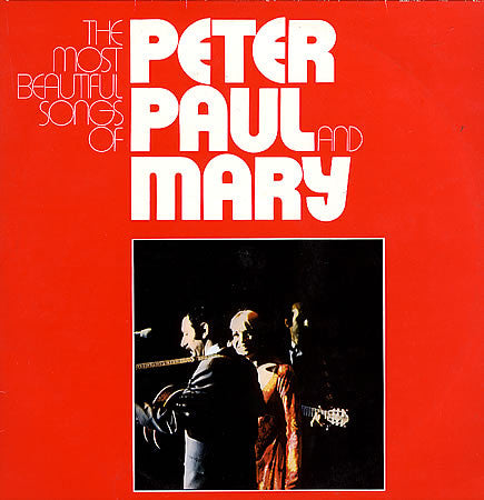 Peter, Paul & Mary : The Most Beautiful Songs Of Peter, Paul & Mary (LP,Compilation,Reissue)